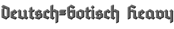 Deutsch-Gotisch Heavy 