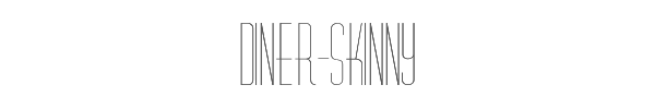 Diner-Skinny 