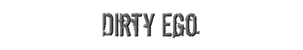 Dirty Ego 