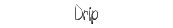 Drip 