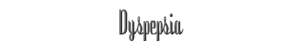 Dyspepsia 
