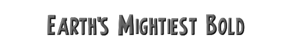 Earth's Mightiest Bold 