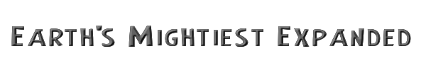 Earth's Mightiest Expanded 