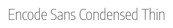Encode Sans Condensed Thin 