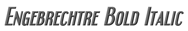 Engebrechtre Bold Italic 