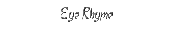 Eye Rhyme 