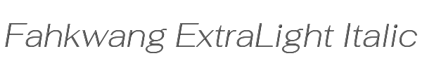 Fahkwang ExtraLight Italic 
