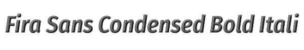 Fira Sans Condensed Bold Italic 