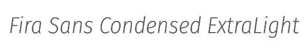 Fira Sans Condensed ExtraLight Italic 