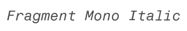 Fragment Mono Italic 