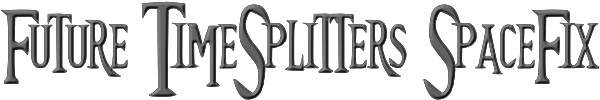 Future TimeSplitters SpaceFix 