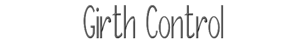 Girth Control 