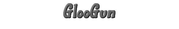 GlooGun 
