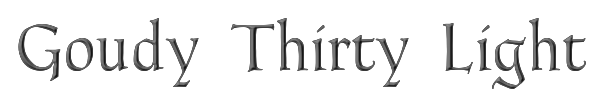 Goudy Thirty Light 