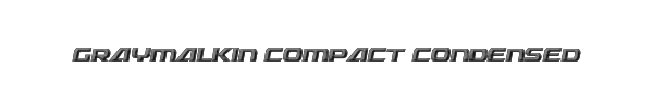 Graymalkin Compact Condensed 