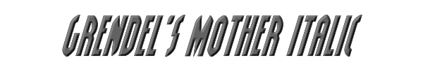 Grendel's Mother Italic 