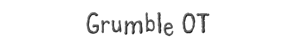 Grumble OT 