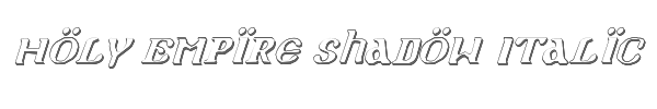 Holy Empire Shadow Italic 