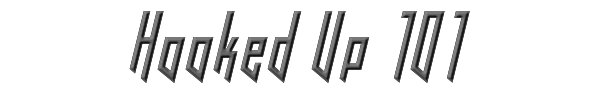 Hooked Up 101 