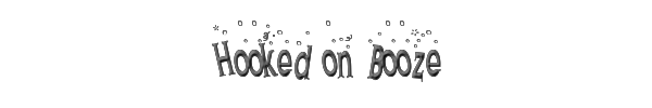 Hooked on Booze 