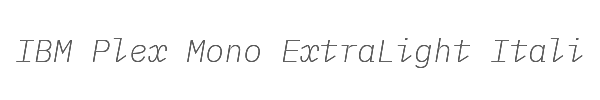 IBM Plex Mono ExtraLight Italic 