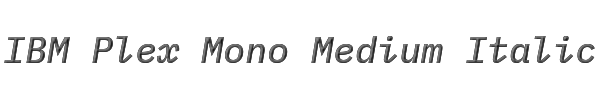 IBM Plex Mono Medium Italic 