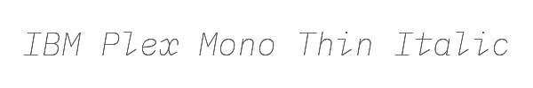 IBM Plex Mono Thin Italic 