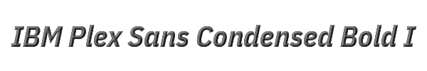 IBM Plex Sans Condensed Bold Italic 