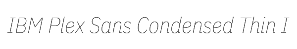 IBM Plex Sans Condensed Thin Italic 