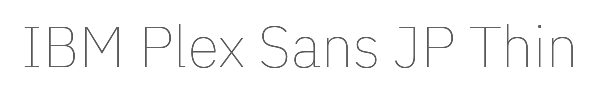 IBM Plex Sans JP Thin 