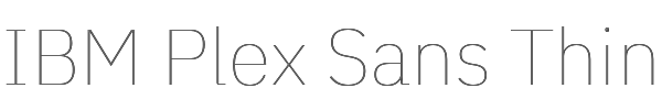 IBM Plex Sans Thin 