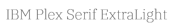 IBM Plex Serif ExtraLight 