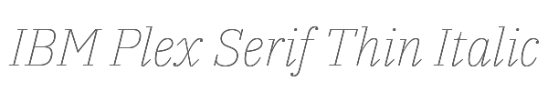 IBM Plex Serif Thin Italic 
