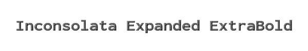 Inconsolata Expanded ExtraBold 