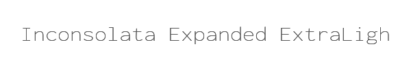 Inconsolata Expanded ExtraLight 