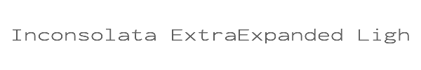 Inconsolata ExtraExpanded Light 
