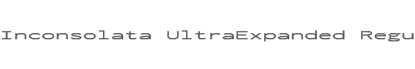 Inconsolata UltraExpanded Regular 