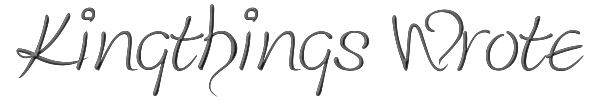 Kingthings Wrote 