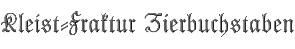 Kleist-Fraktur Zierbuchstaben 