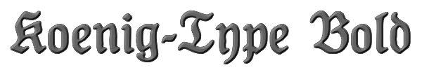 Koenig-Type Bold 