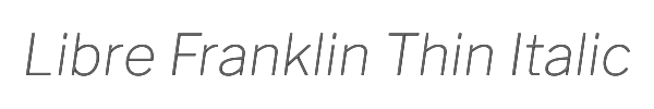 Libre Franklin Thin Italic 