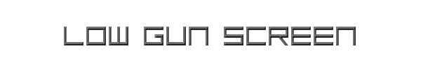 Low Gun Screen 
