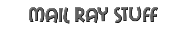 Mail Ray Stuff 
