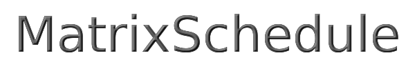 MatrixSchedule 
