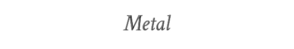 Metal 