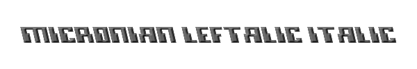 Micronian Leftalic Italic 