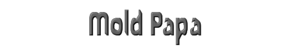 Mold Papa 