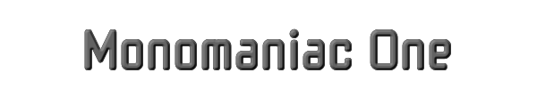 Monomaniac One 