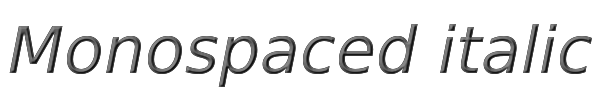 Monospaced italic 