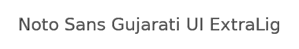 Noto Sans Gujarati UI ExtraLight 